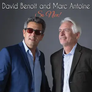 David Benoit and Marc Antoine - So Nice (2017) [Official Digital Download]