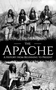 The Apache: A History from Beginning to Present
