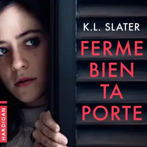 K.L. Slater, "Ferme bien ta porte"