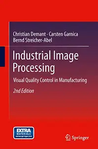 Industrial Image Processing: Visual Quality Control in Manufacturing