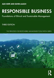 Responsible Business (The Principles for Responsible Management Education Series)
