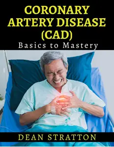Coronary Artery Disease (CAD) - Basics to Mastery