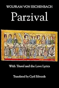 Parzival: With Titurel and the Love Lyrics