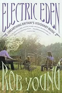 Electric Eden: Unearthing Britain's Visionary Music
