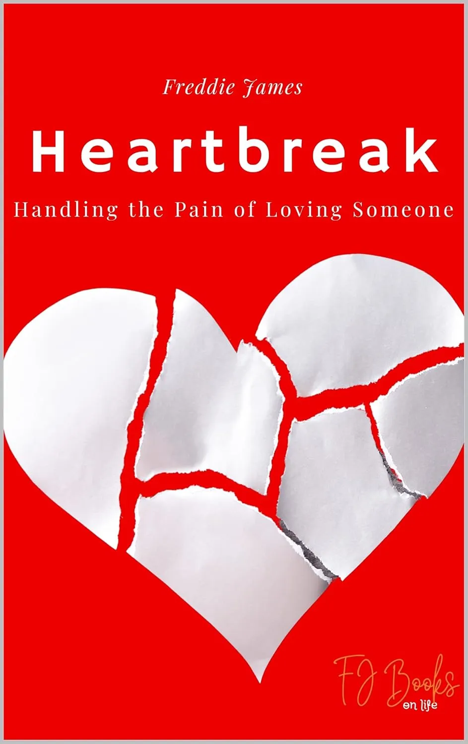 Heartbreak: Handling the Pain of Loving Someone