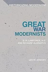 Great War Modernists: D.H. Lawrence, H.D. and Richard Aldington