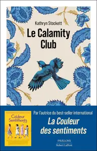 Kathryn Stockett, "Le Calamity Club"