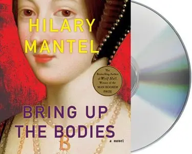 Bring Up the Bodies: A Novel (John MacRae Books) (Audiobook)
