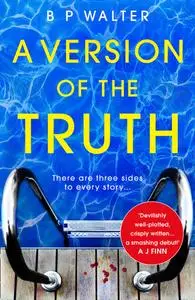 A Version of the Truth: A twisting, clever read for fans of Anatomy of a Scandal