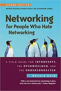 Networking for People Who Hate Networking, Second Edition