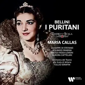 Maria Callas, Orchestra del Teatro alla Scala di Milano & Tullio Serafin - Bellini: I Puritani (2023)