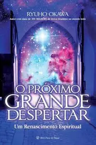 «O Próximo Grande Despertar» by Ryuho Okawa