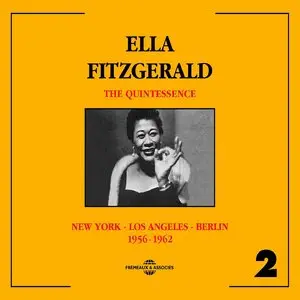 Ella Fitzgerald - The Quintessence: New York-Los Angeles-Berlin 1956-1962 2CD (2014)