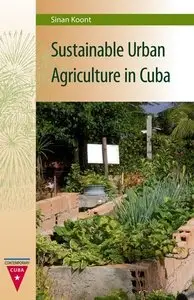 Sustainable Urban Agriculture in Cuba (Contemporary Cuba)