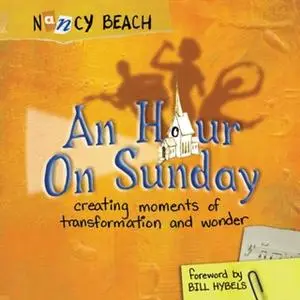 «An Hour on Sunday» by Nancy Beach