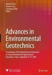 Advances in Environmental Geotechnics: Proceedings of the International Symposium on Geoenvironmental Engineering in Hangzhou,