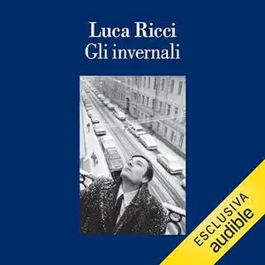 «Gli invernali» by Luca Ricci