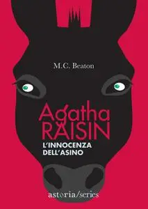 M.C. Beaton - Agatha Raisin. L'innocenza dell'asino
