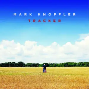 Mark Knopfler - Tracker (2015) [Deluxe Edition, Digital Download 24bit/192kHz]