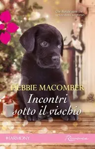 Debbie Macomber - Incontri sotto il vischio