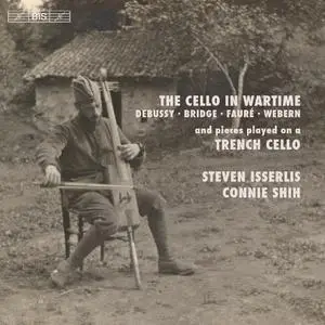 Steven Isserlis & Connie Shih - The Cello in Wartime (2017) [Official Digital Download 24/88]