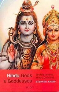 Hindu Gods & Goddesses: Understanding Vedic Hindu Divinities