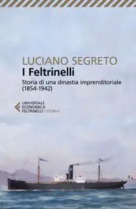 Luciano Segreto - I Feltrinelli