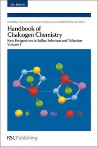 Handbook of chalcogen chemistry : new perspectives in sulfur, selenium and tellurium