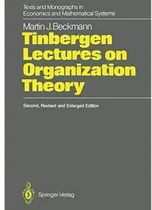 Tinbergen Lectures on Organization Theory (2nd edition)