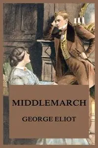 «Middlemarch» by George Eliot