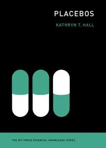 Placebos (MIT Press Essential Knowledge)