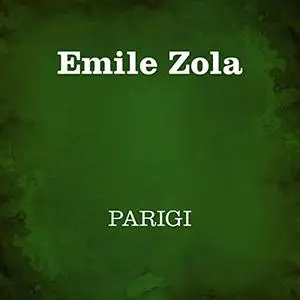 «Parigi» by Emile Zola