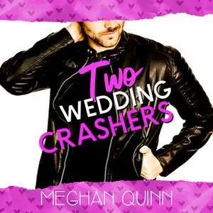 «Two Wedding Crashers» by Meghan Quinn