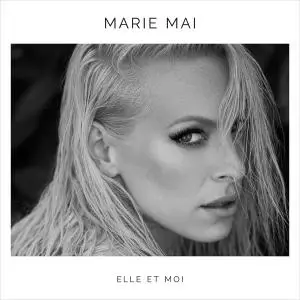 Marie-Mai - Elle et moi (2018) [Official Digital Download]