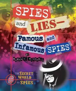 «Spies and Lies—Famous and Infamous Spies» by Susan K.Mitchell