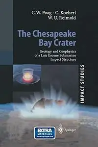 The Chesapeake Bay Crater: Geology and Geophysics of a Late Eocene Submarine Impact Structure