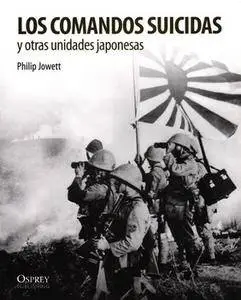 Los Comandos Suicidas y Otras Unidades Japonesas (Soldados de la II Guerra Mundial)