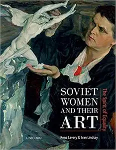 Soviet Women and their Art: The Spirit of Equality