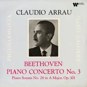 Claudio Arrau - Beethoven- Piano Concerto No. 3, Op. 37 & Piano Sonata No. 28, Op. 101 [Official Digital Download 24/192]