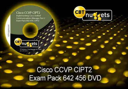 CBT Nuggets Cisco CCVP CIPT2 Exam Pack 642 456 DVD