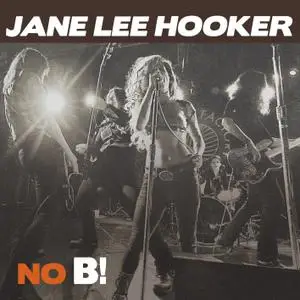 Jane Lee Hooker - No B! (2016) [Official Digital Download]