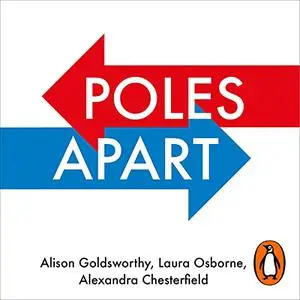 Poles Apart: Why Divisions Deepen and Societies Splinter [Audiobook]