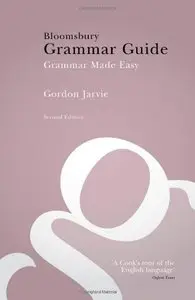 Bloomsbury Grammar Guide: Grammar Made Easy, 2nd edition
