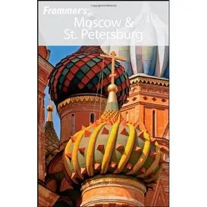 Frommer's Moscow & St. Petersburg (Frommer's Complete Guides) by Angela Charlton [Repost]