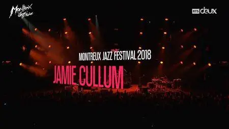 Jamie Cullum - Montreux Jazz Festival (2018) [HDTV, 720p]