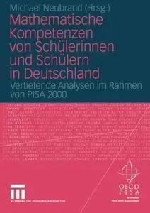 Mathematische Kompetenzen von Schülerinnen und Schülern in Deutschland: Vertiefende Analysen im Rahmen von PISA 2000