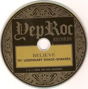 Th' Legendary Shack Shakers - Believe (2004)