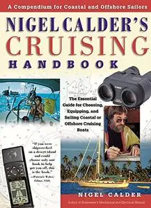 Nigel Calder's Cruising Handbook: A Compendium for Coastal and Offshore Sailors