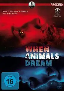 When Animals Dream (2014) Når dyrene drømmer