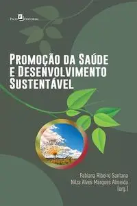 «Promoção da saúde e desenvolvimento sustentável» by Fabiana Ribeiro Santana, Nilza Alves Marques Almeida